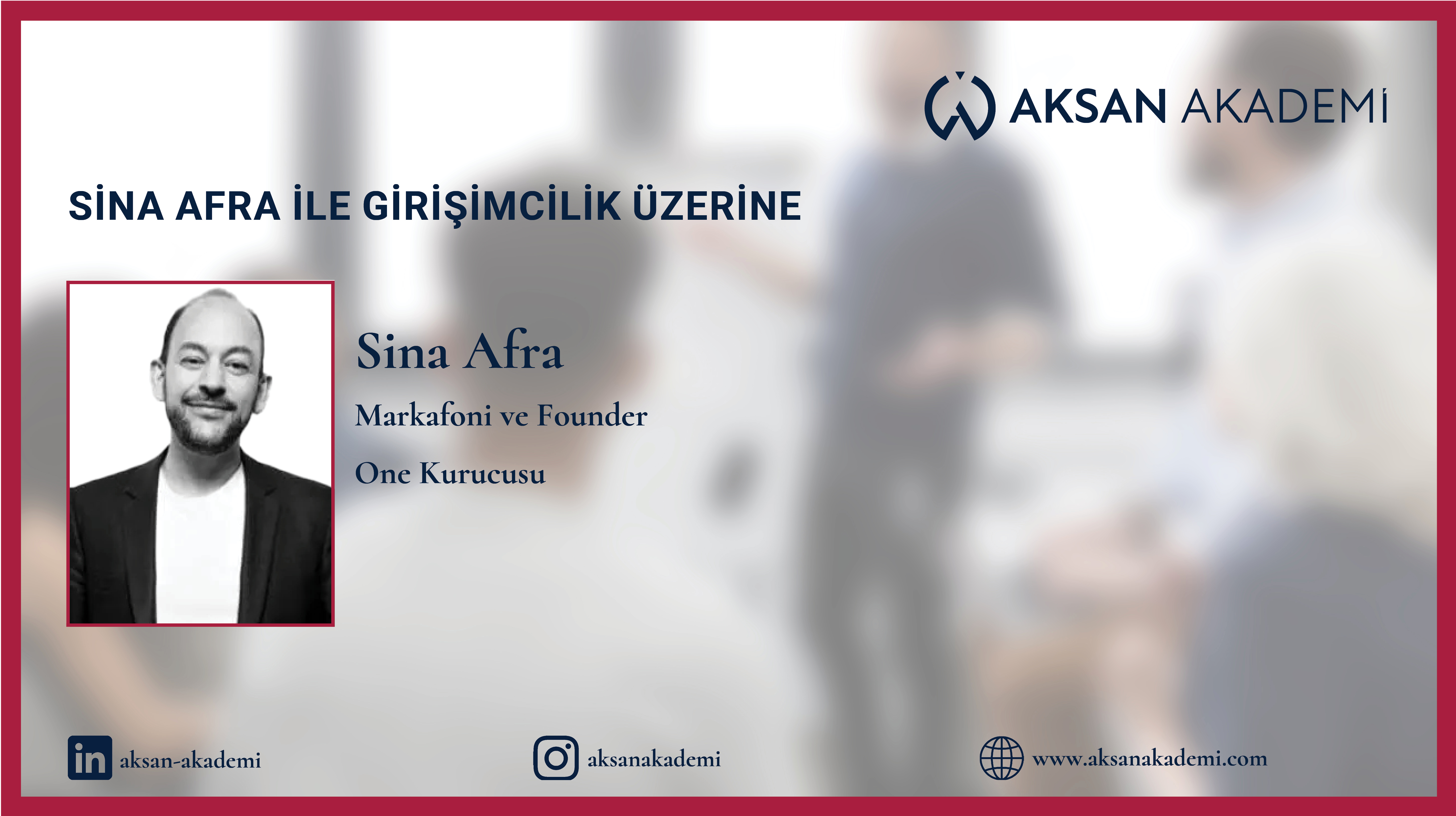 Sina Afra ile Girişimcilik Üzerine